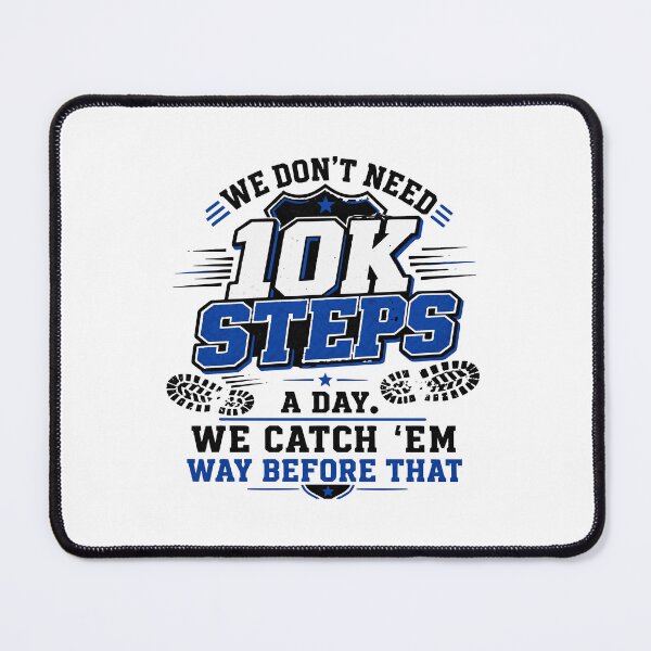 Item preview, Police 10K Steps designed and sold by 321IslandPrints.