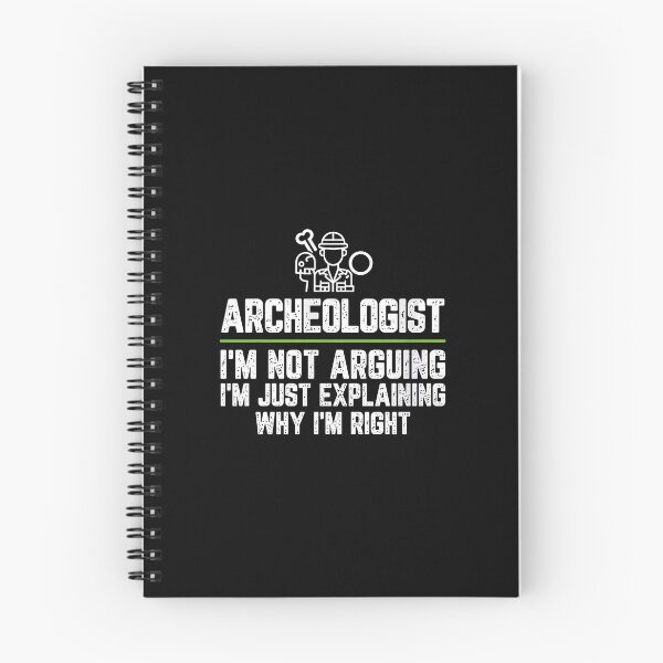 Item preview, Archeologist Not Arguing Just Explaining Why Im Right designed and sold by bluterowey.