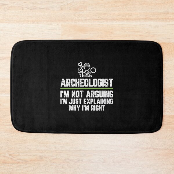 Item preview, Archeologist Not Arguing Just Explaining Why Im Right designed and sold by bluterowey.