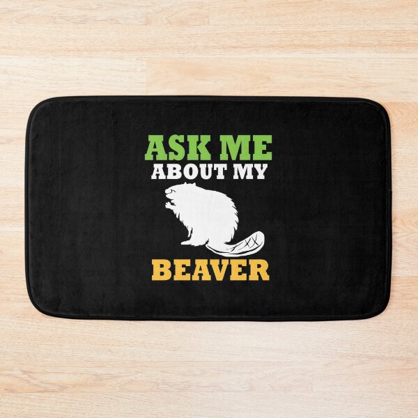 Item preview, Ask Me About My Beaver Funny Animal Pun Humor designed and sold by bluterowey.
