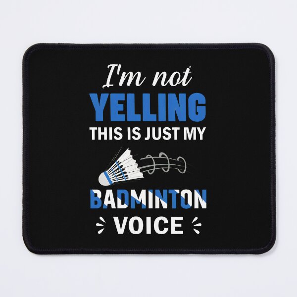 Item preview, Badminton Voice Yelling Humor Graphic Design designed and sold by morckdene.