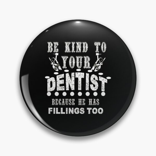 Item preview, Be Kind Dentist Fillings Pun Funny Dental Design designed and sold by morckdene.