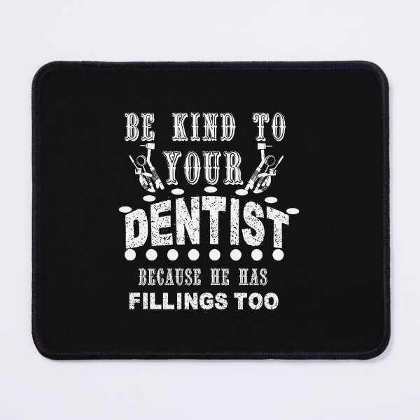 Item preview, Be Kind Dentist Fillings Pun Funny Dental Design designed and sold by morckdene.