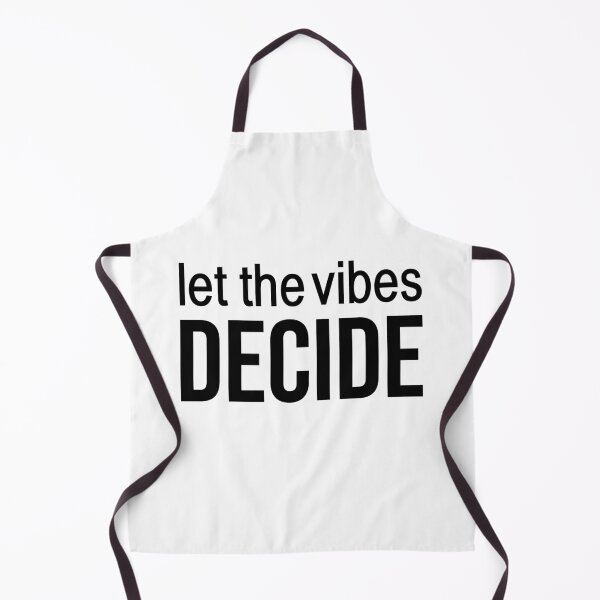 Item preview, Let the vibes decide. Quotes Typography designed and sold by Memes N Lore .
