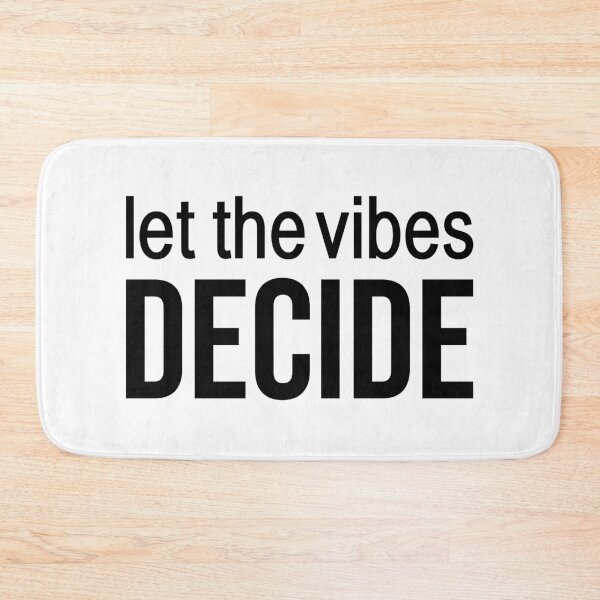 Item preview, Let the vibes decide. Quotes Typography  designed and sold by Memes N Lore .