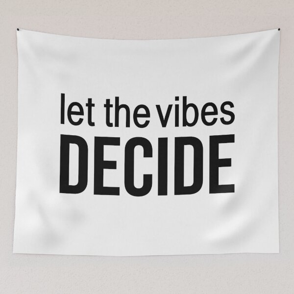 Item preview, Let the vibes decide. Quotes Typography  designed and sold by Memes N Lore .