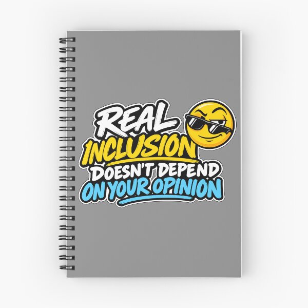 Item preview, Real Inclusion Doesn't Depend on Your Opinion – Inclusion Quote designed and sold by RaulWeirdAndFun.