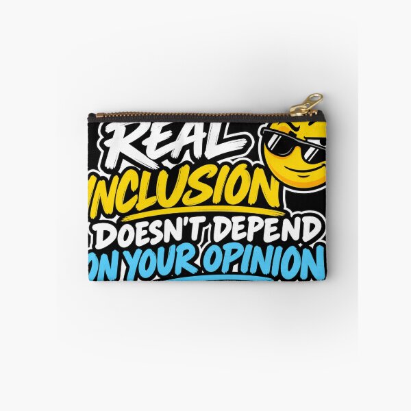 Item preview, Real Inclusion Doesn't Depend on Your Opinion – Inclusion Quote designed and sold by RaulWeirdAndFun.