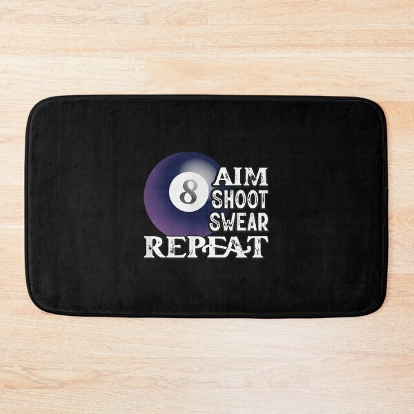 Item preview, Billiards 8 Ball Aim Shoot Swear Repeat Funny designed and sold by vitoloda.