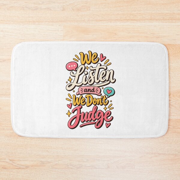 Item preview, We Listen and We Don’t Judge Cute Viral Quote designed and sold by thebigleebowski.