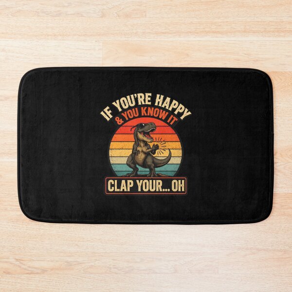 Item preview, If You're Happy You Know It Clap Your... Oh Dinosaur designed and sold by PaletteArc.