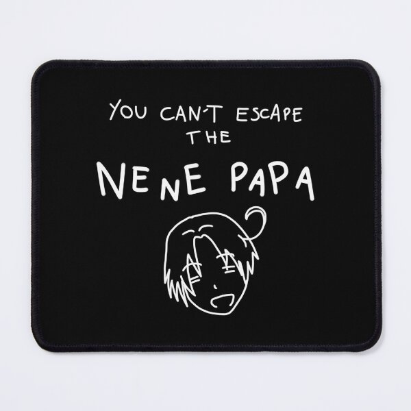 Item preview, You Can'T Escape The Ne Ne Papa (2) designed and sold by AlysiaAguiar.
