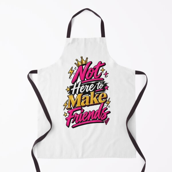 Item preview, Not Here to Make Friends Reality TV Quote designed and sold by thebigleebowski.