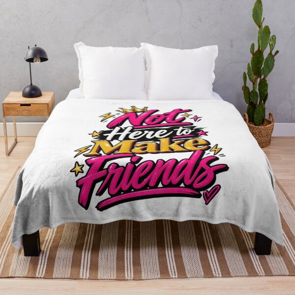 Item preview, Not Here to Make Friends Reality TV Quote designed and sold by thebigleebowski.