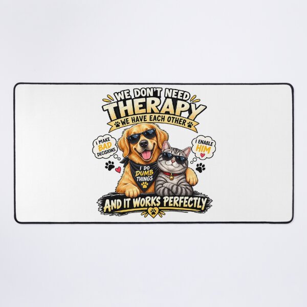 Item preview, We Don’t Need Therapy – Funny Dog & Cat Best Friends Meme designed and sold by dytf79.