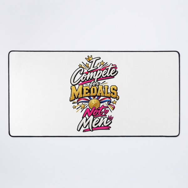 Item preview, I Compete for Medals Not Men Funny Reality TV Quote designed and sold by thebigleebowski.