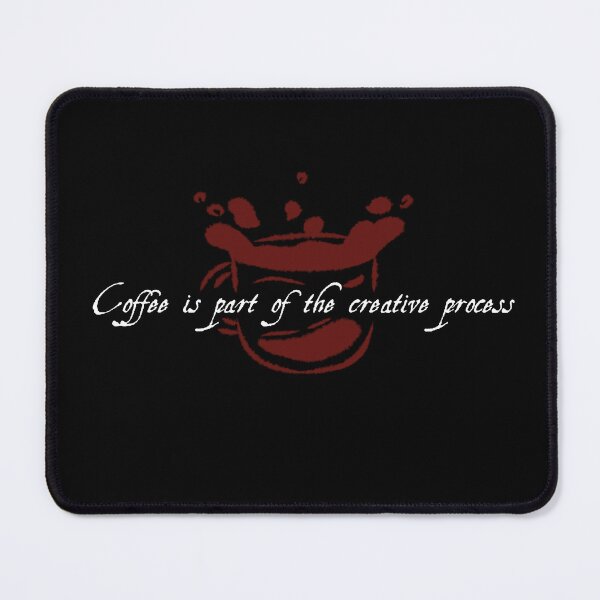 Item preview, Coffee is part of the Creative Process designed and sold by crisARTive.