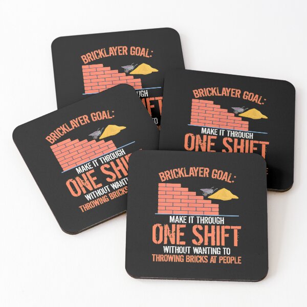 Item preview, Bricklayer Goal Make It Through One Shift Funny designed and sold by morckdene.