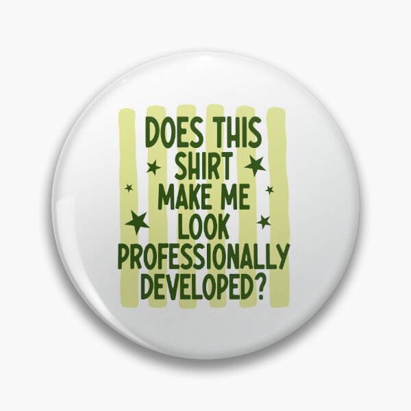 Item preview, Does This Shirt Make Me Look Professionally Developed designed and sold by vintagearttee.