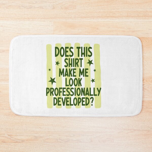 Item preview, Does This Shirt Make Me Look Professionally Developed designed and sold by vintagearttee.