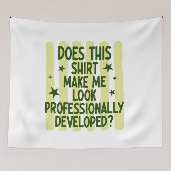 Item preview, Does This Shirt Make Me Look Professionally Developed designed and sold by vintagearttee.