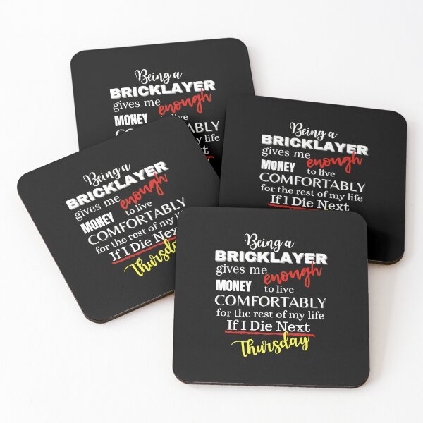 Item preview, Bricklayer Money Enough Live Comfortably If I Die Next designed and sold by vitoloda.
