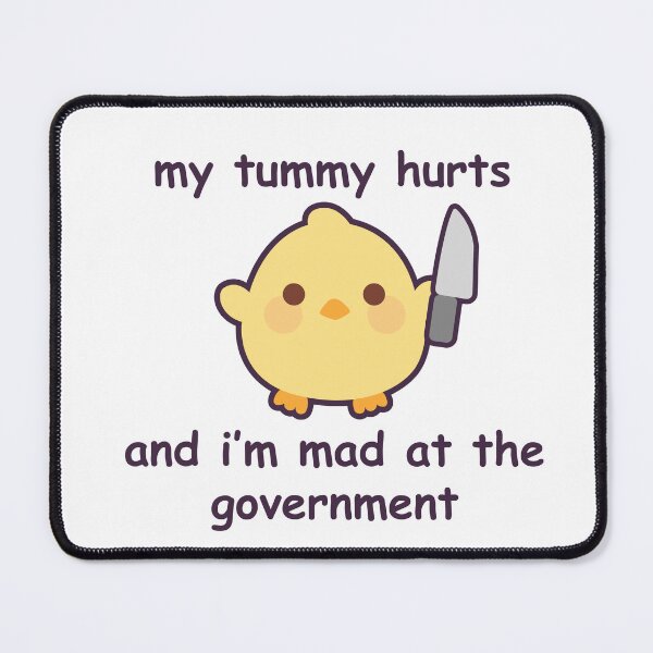 Item preview, My Tummy Hurts and I'm Mad at the Government Duck designed and sold by GenAndStacy615.