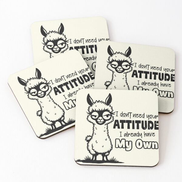 Item preview, I Don't Need Your Attitude I Already Have My Own - Funny Sassy Llama Quote designed and sold by NookMerch97 .