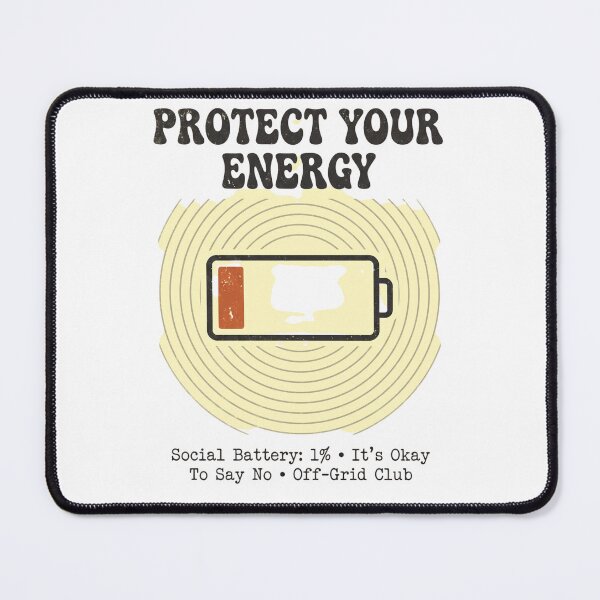 Item preview, Protect Your Energy Social Battery Graphic designed and sold by NzrProcreate.