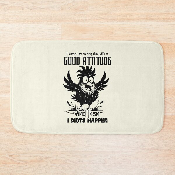 Item preview, I Wake Up Every Day With A Good Attitude And Then Idiots Happen designed and sold by NookMerch97 .
