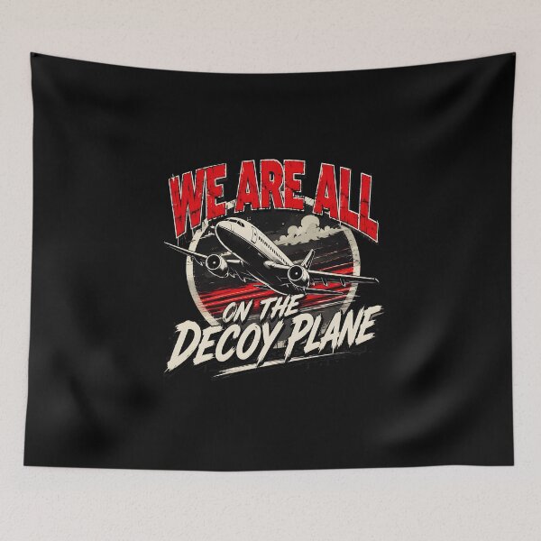 Item preview, WE ARE ALL ON THE DECOY PLANE Funny Aviation designed and sold by PaletteArc.