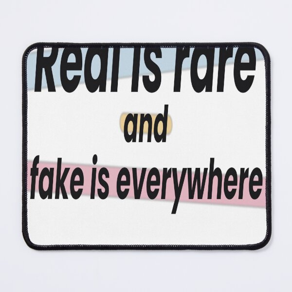 Item preview, Real Is Rare Fake Is Everywhere Quote designed and sold by Akseries.