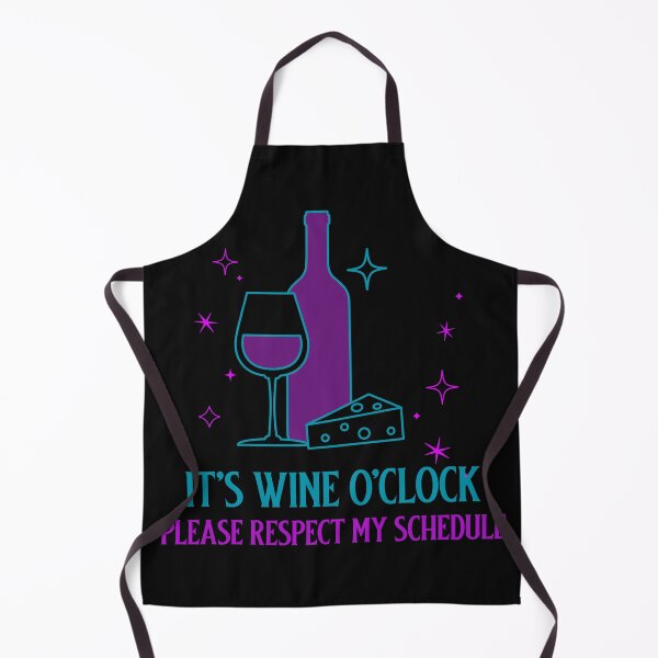 Item preview, IT'S WINE O'CLOCK, PLEASE RESPECT MY SCHEDULE designed and sold by MountainRoisin.
