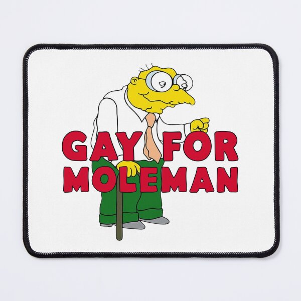 Item preview, Gay for Moleman designed and sold by UNK-Fatigues.