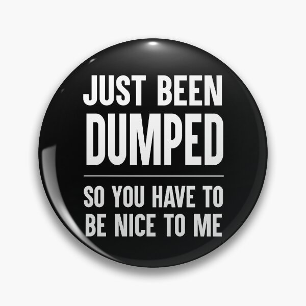 Item preview, Just Been Dumped Funny Breakup Gift designed and sold by Say It With Ink.
