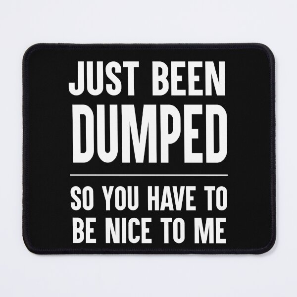 Item preview, Just Been Dumped Funny Breakup Gift designed and sold by Say It With Ink.