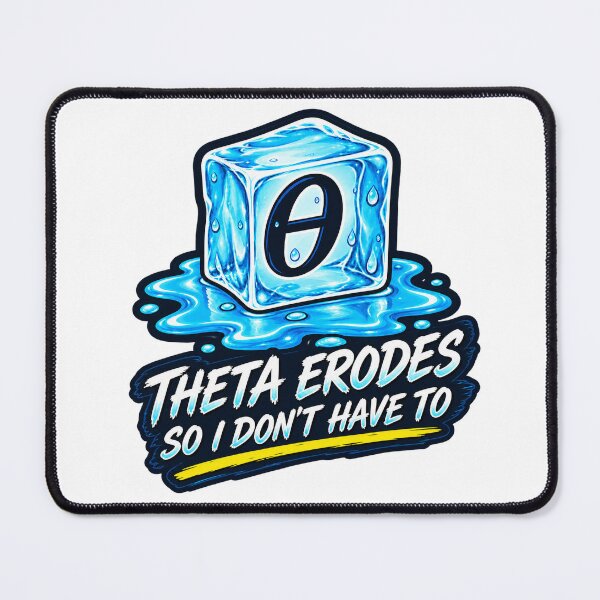 Item preview, Theta Erodes So I Don’t Have To designed and sold by VolatilityEdge.