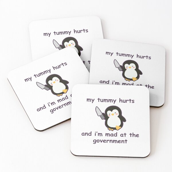 Item preview, My Tummy Hurts and I'm Mad at the Government Penguin designed and sold by GenAndStacy615.