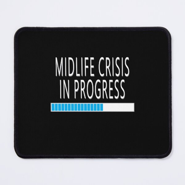 Item preview, Midlife Crisis In Progress Funny Birthday Gift designed and sold by Say It With Ink.