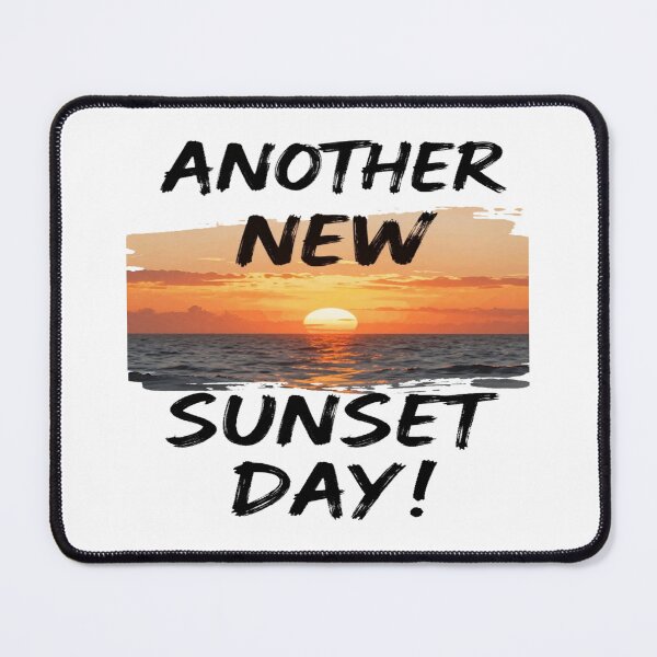 Item preview, Motivational Mindset Quote About the Hope ANOTHER NEW SUNSET DAY! designed and sold by Giulivo Store Graphic.