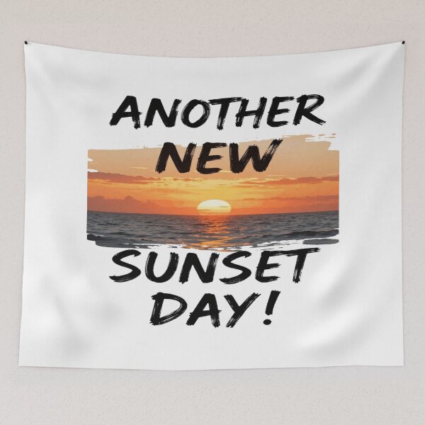 Item preview, Motivational Mindset Quote About the Hope ANOTHER NEW SUNSET DAY! designed and sold by Giulivo Store Graphic.