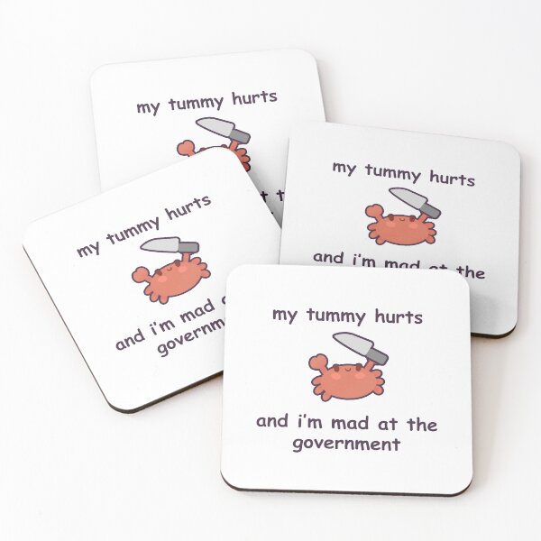 Item preview, My Tummy Hurts and I'm Mad at the Government Crab designed and sold by GenAndStacy615.