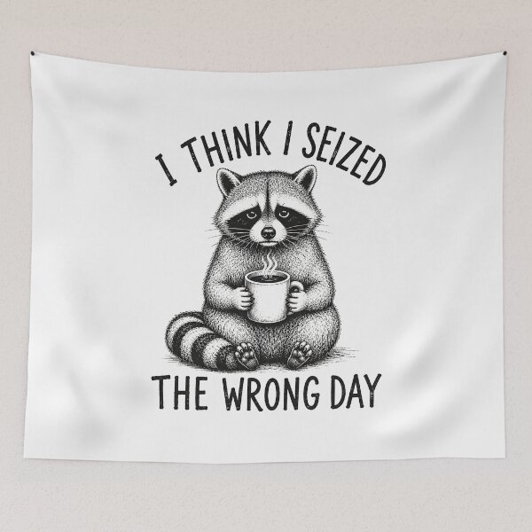 Item preview, I Think I Seized The Wrong Day designed and sold by a-turner-paint.