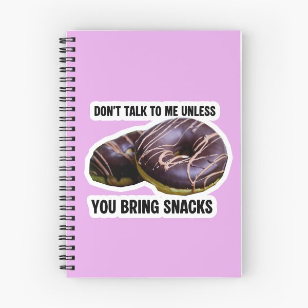 Item preview, Don't Talk Unless You Bring Snacks designed and sold by Petalnova.