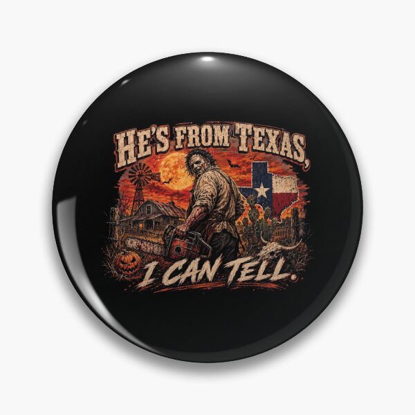 Item preview, Texas Chainsaw He's From Texas Halloween designed and sold by JsWoot.