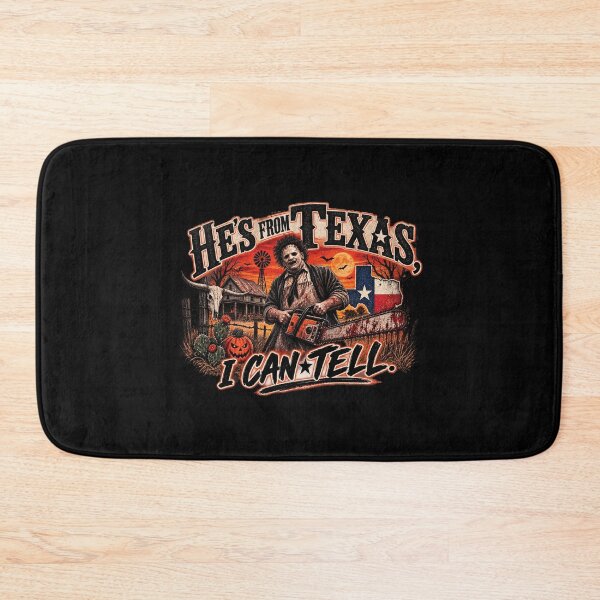 Item preview, He's From Texas I Can Tell Horror designed and sold by JsWoot.