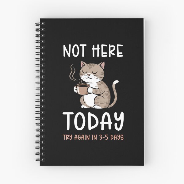 Item preview, Not Here Today Try Again Cute Cat Birthday Gift designed and sold by Say It With Ink.