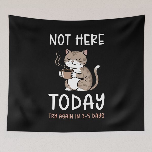 Item preview, Not Here Today Try Again Cute Cat Birthday Gift designed and sold by Say It With Ink.