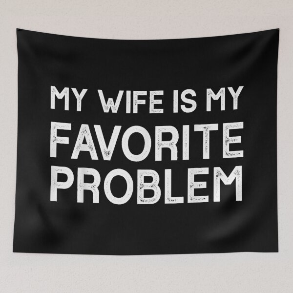 Item preview, My Wife is My Favorite Problem Funny Husband designed and sold by DogoMalulu.