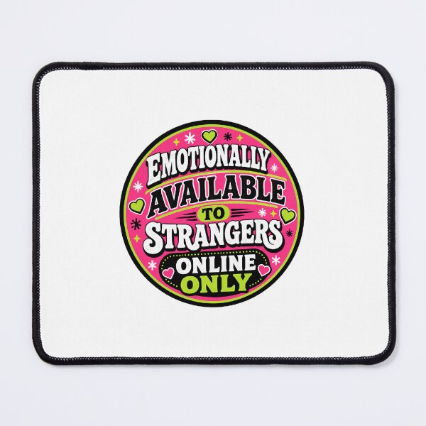 Item preview, Emotionally Available To Strangers Online Only Sticker designed and sold by RedRubyBubble.